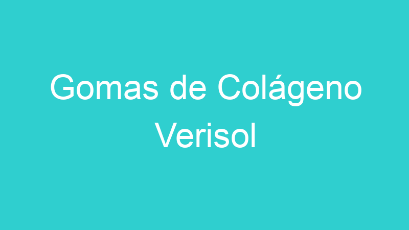 Gomas de Colágeno Verisol