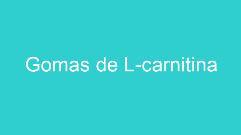 Gomas de L-carnitina