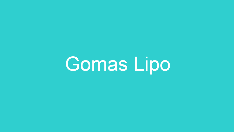 Gomas Lipo