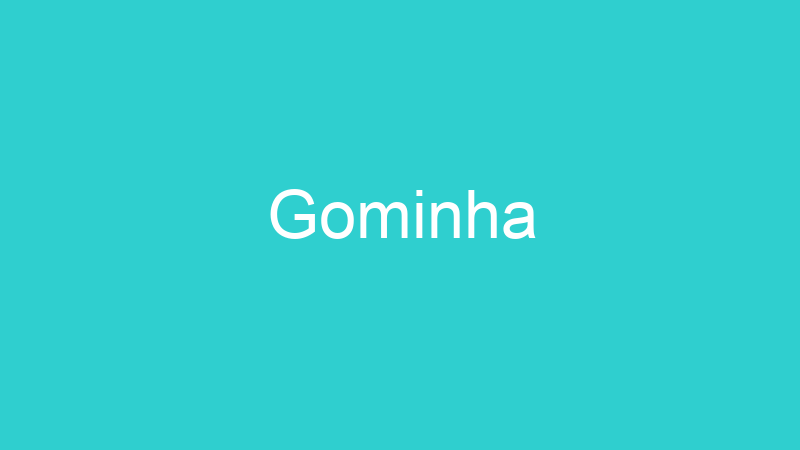 Gominha