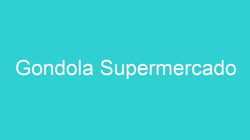 Gondola Supermercado