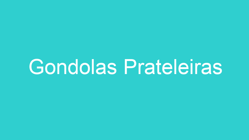 Gondolas Prateleiras