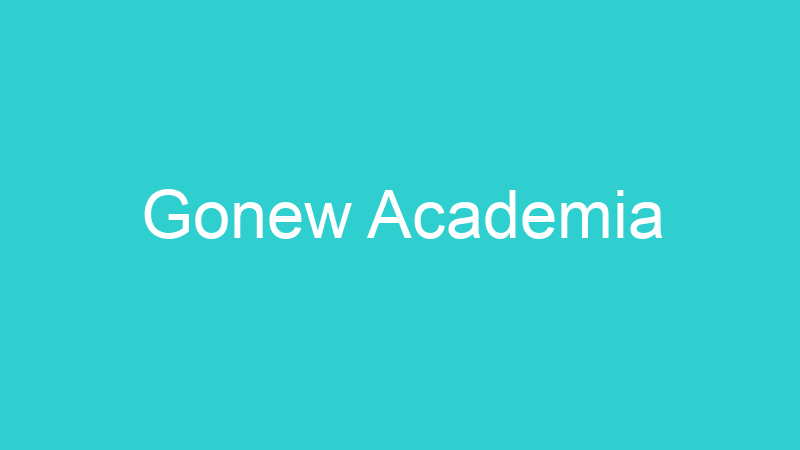 Gonew Academia