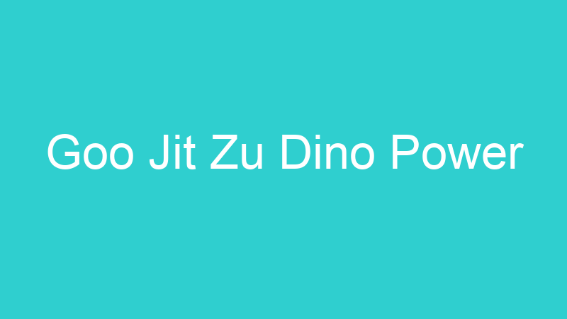 Goo Jit Zu Dino Power