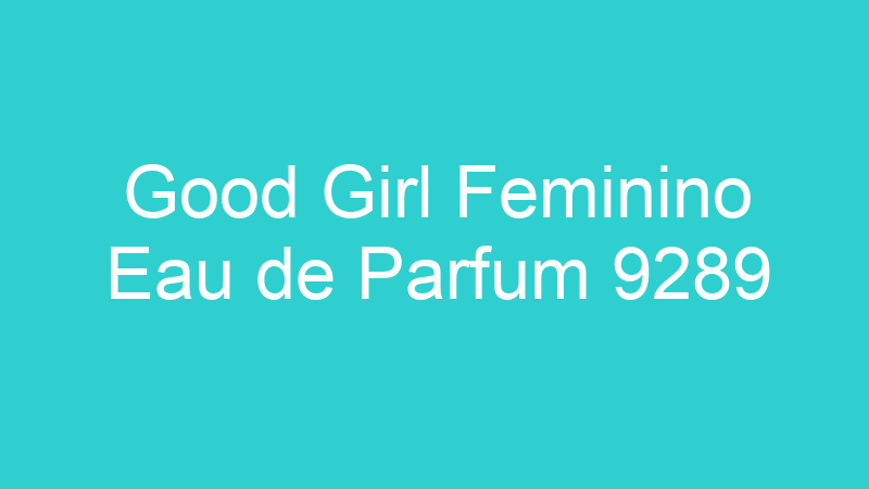 Good Girl Feminino Eau de Parfum 9289