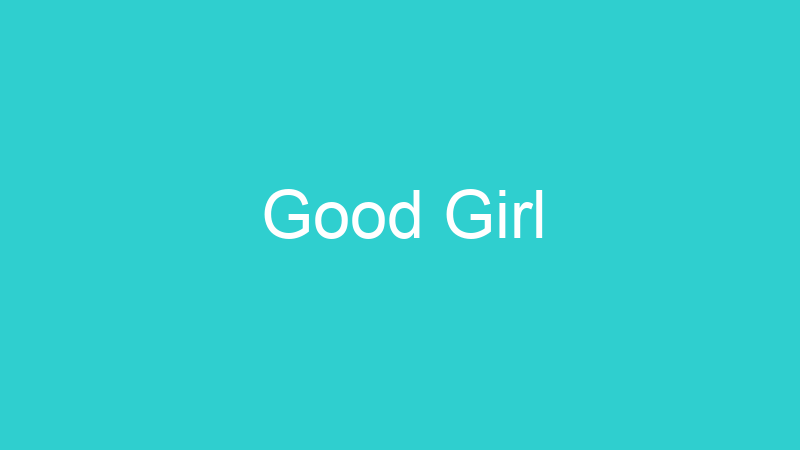Good Girl