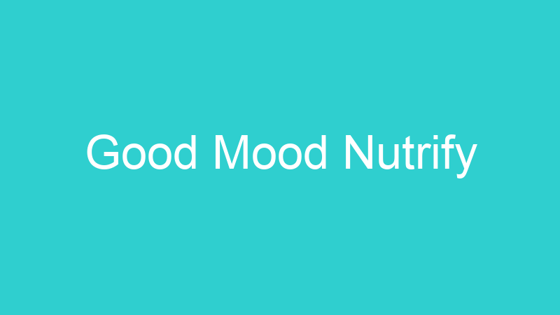 Good Mood Nutrify