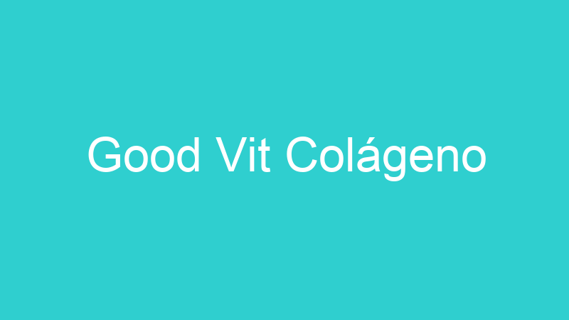 Good Vit Colágeno