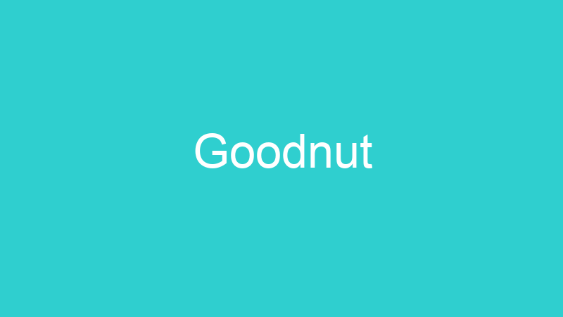 Goodnut