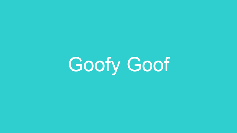 Goofy Goof