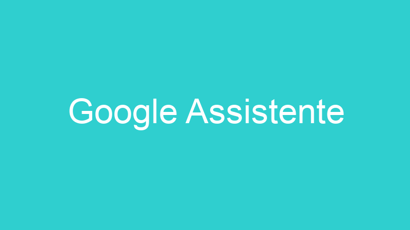 Google Assistente