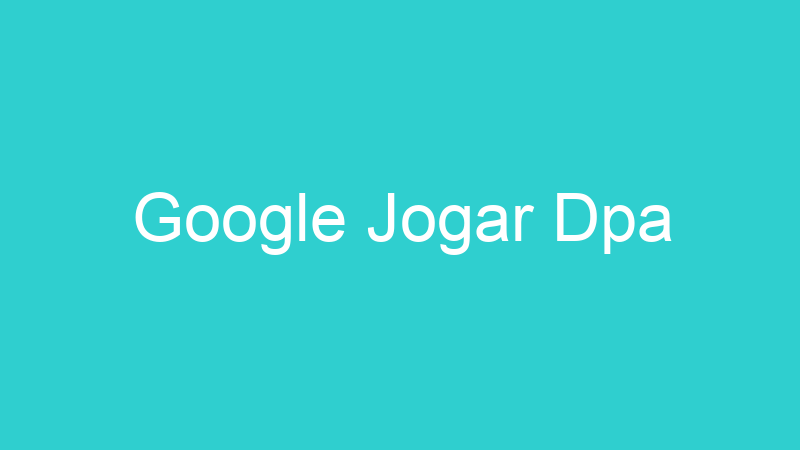 Google Jogar Dpa