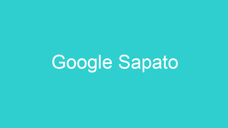 Google Sapato