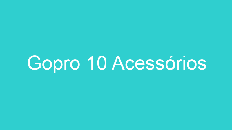 Gopro 10 Acessórios