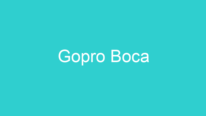 Gopro Boca