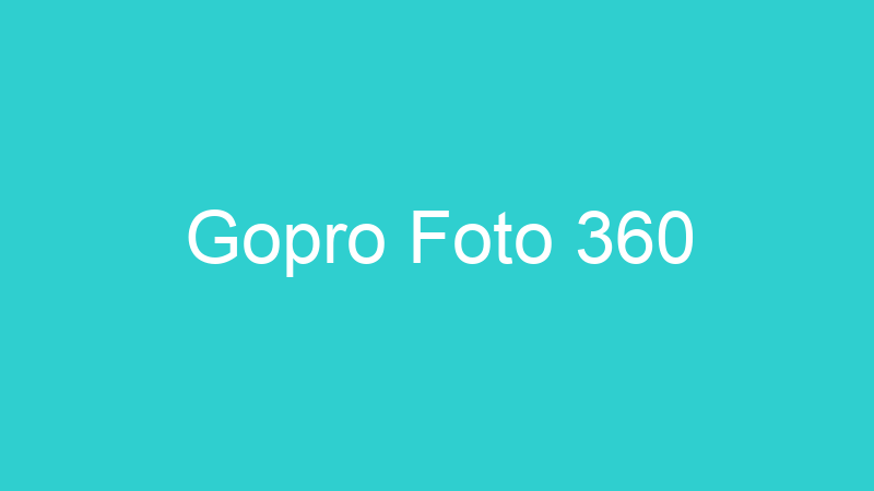 Gopro Foto 360