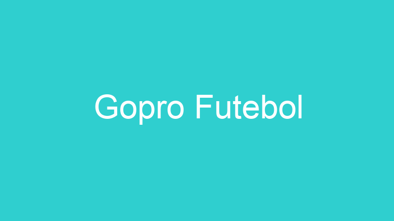 Gopro Futebol