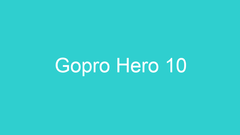 Gopro Hero 10