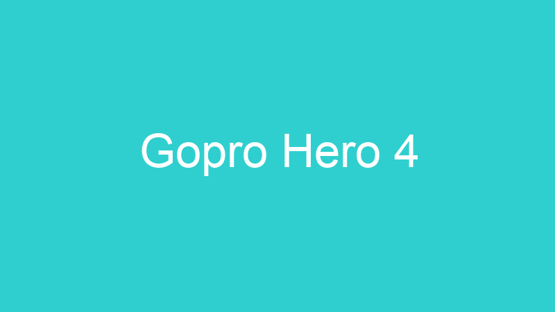 Gopro Hero 4