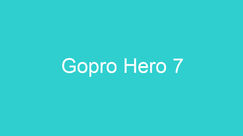 Gopro Hero 7