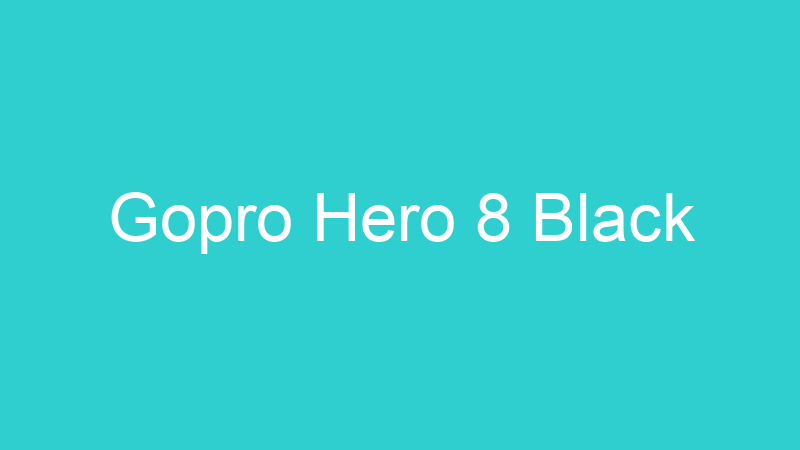 Gopro Hero 8 Black