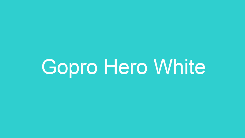 Gopro Hero White