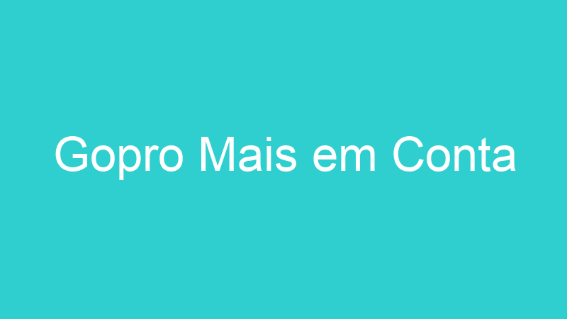 Gopro Mais em Conta