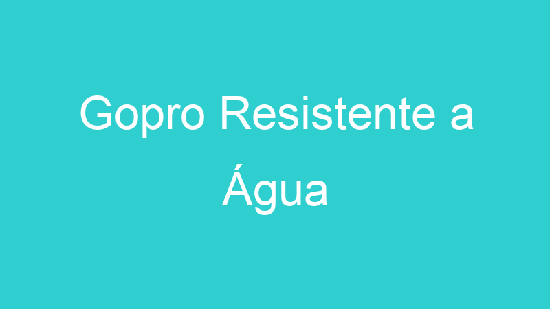 Gopro Resistente a Água