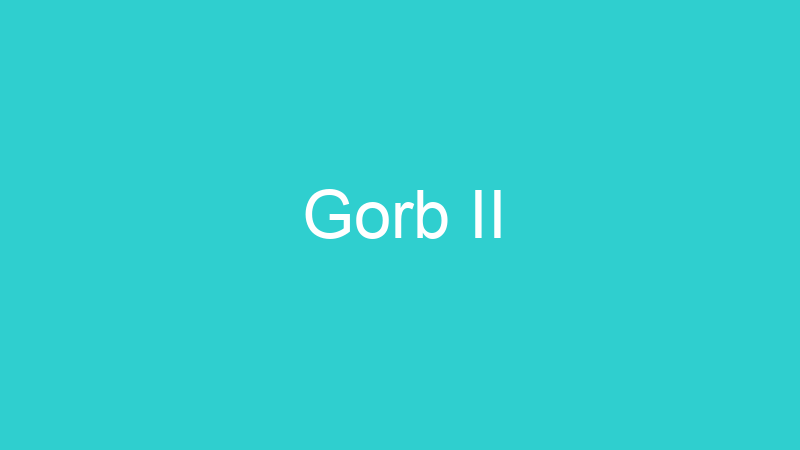 Gorb II