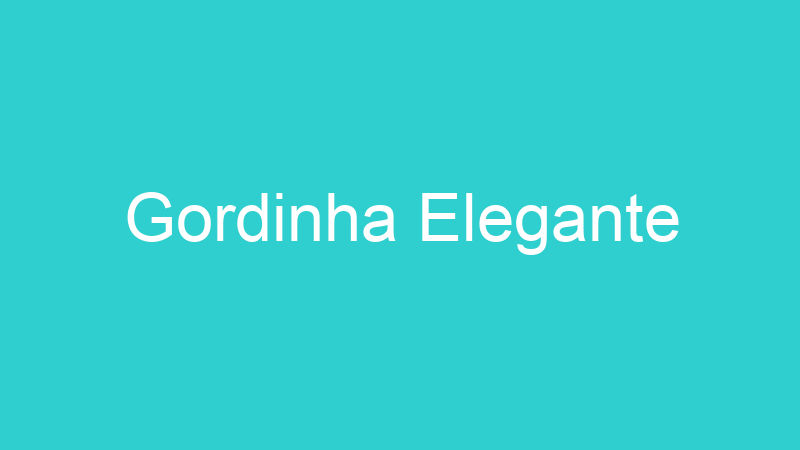 Gordinha Elegante