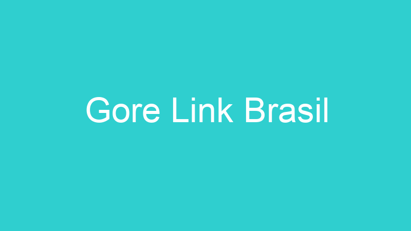 Gore Link Brasil