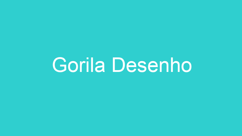 Gorila Desenho