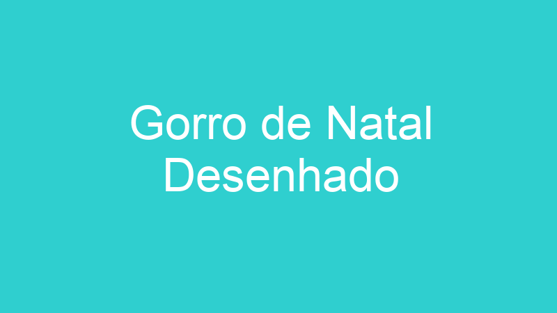 Gorro de Natal Desenhado