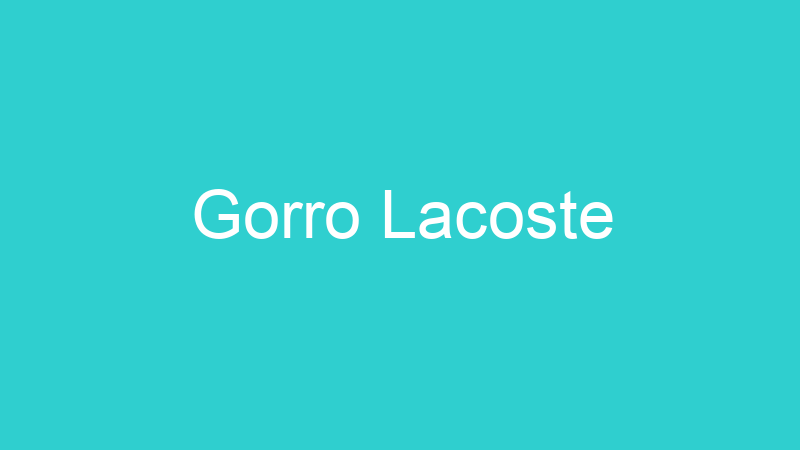 Gorro Lacoste
