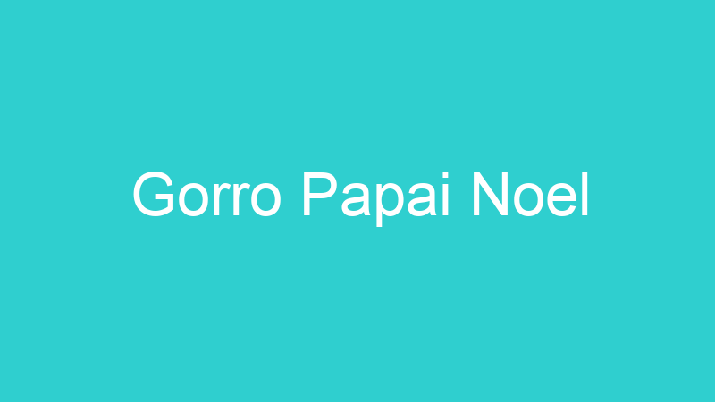 Gorro Papai Noel