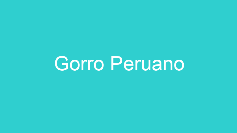 Gorro Peruano