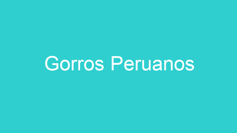 Gorros Peruanos