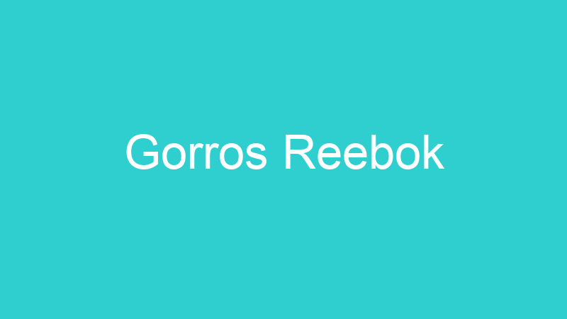 Gorros Reebok