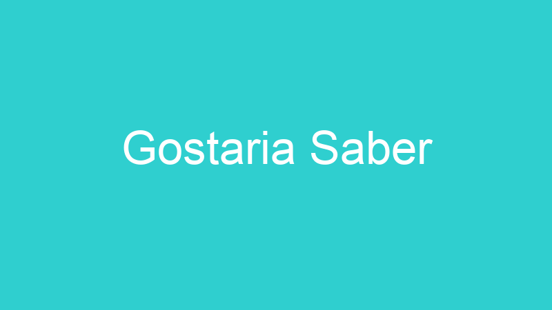 Gostaria Saber
