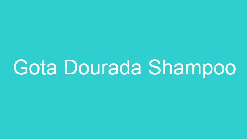 Gota Dourada Shampoo
