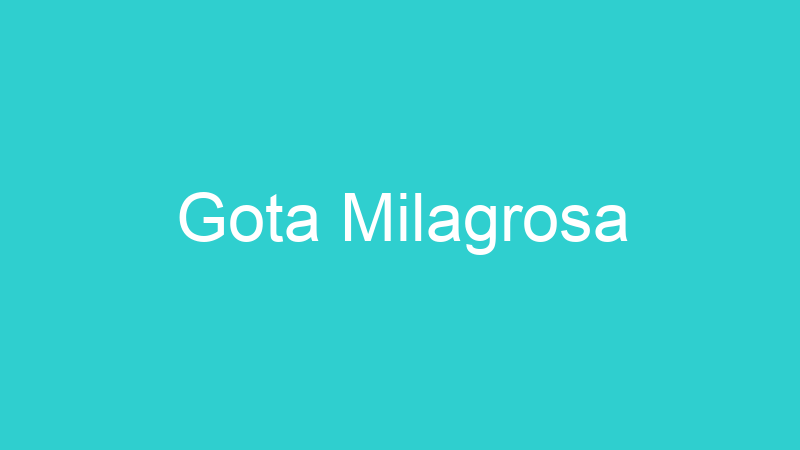 Gota Milagrosa