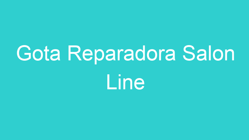 Gota Reparadora Salon Line