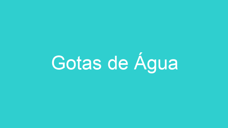 Gotas de Água