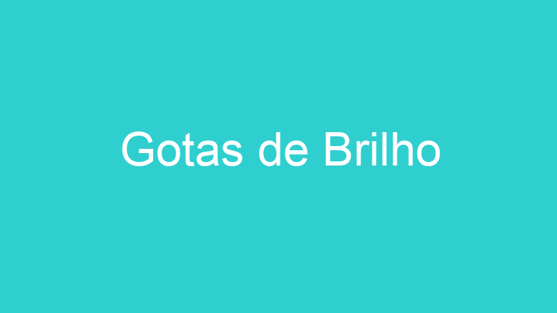 Gotas de Brilho