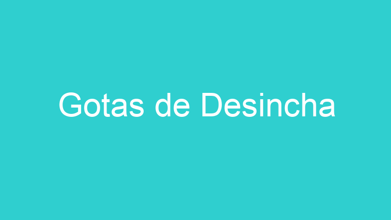Gotas de Desincha