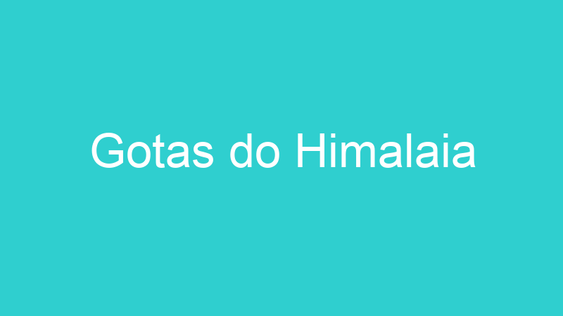 Gotas do Himalaia