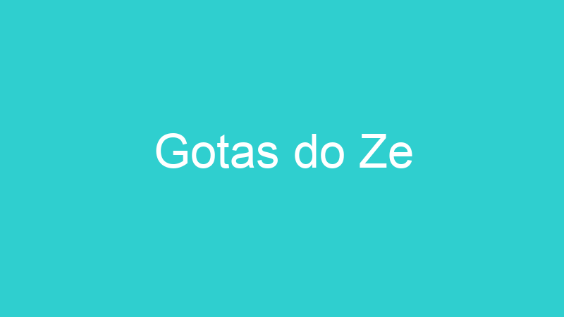 Gotas do Ze