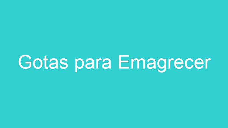 Gotas para Emagrecer