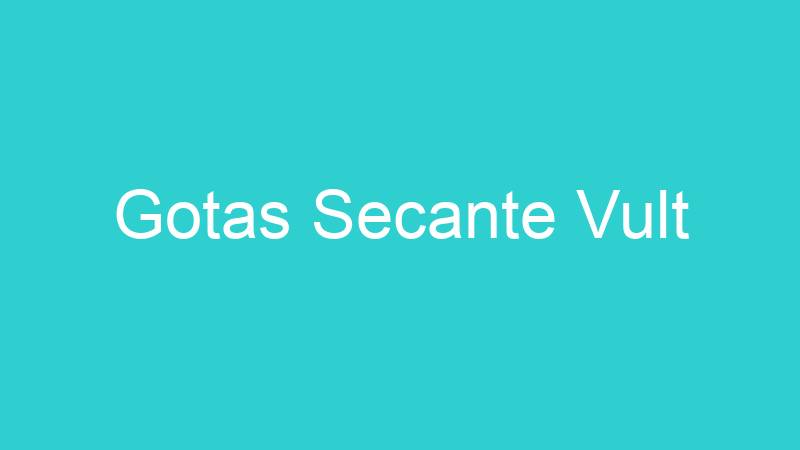 Gotas Secante Vult