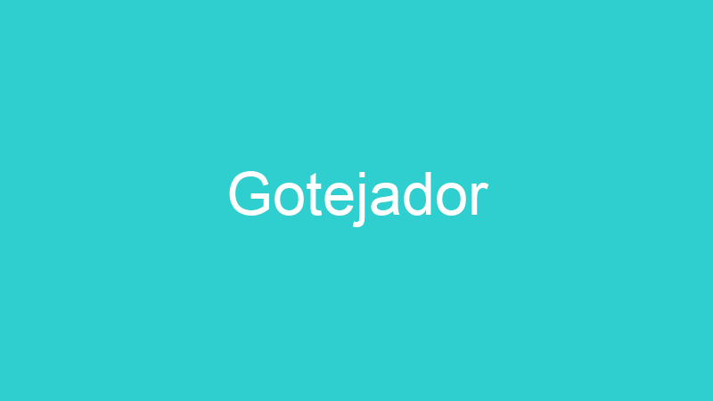 Gotejador